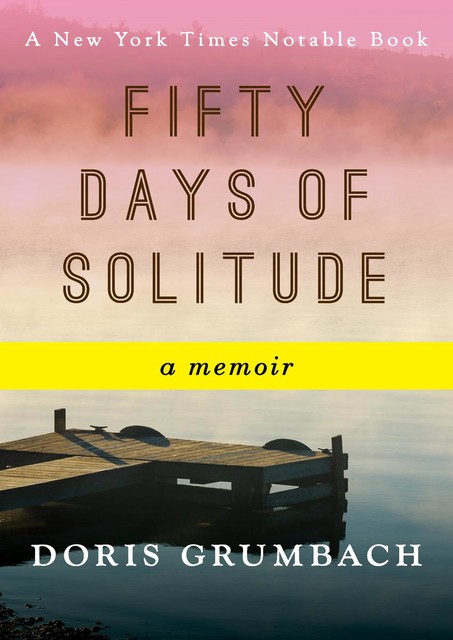 Fifty Days of Solitude, Doris Grumbach