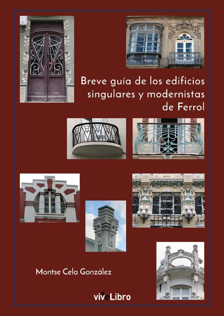 Breve guía de los edificios singulares y modernistas de Ferrol, Montse González