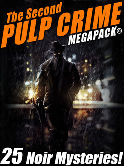 The Second Pulp Crime MEGAPACK, Mack Reynolds, Rufus King, Talmage Powell, Fletcher Flora, Will F. Jenkins