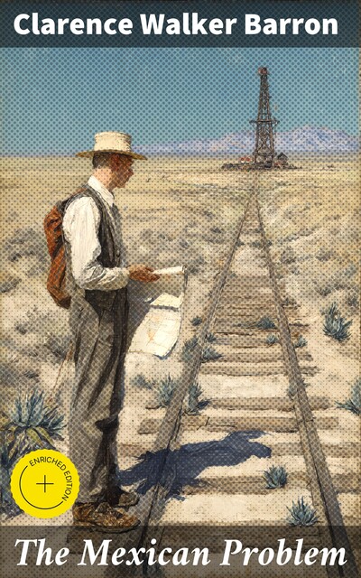 The Mexican Problem, Clarence Walker Barron
