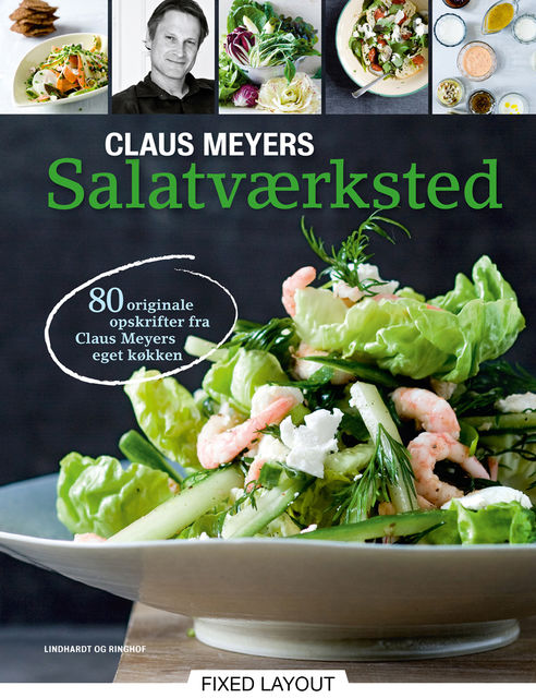 Claus Meyers salatværksted, Claus Meyer