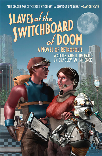 Slaves of the Switchboard of Doom, Bradley W. Schenck