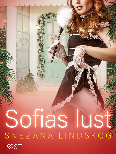Sofias lust – historisk erotik, Snezana Lindskog