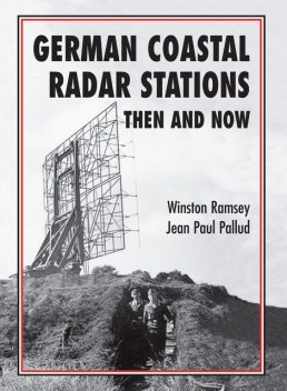 German Coastal Radar Stations, Winston Ramsey, Jean Paul Pallud