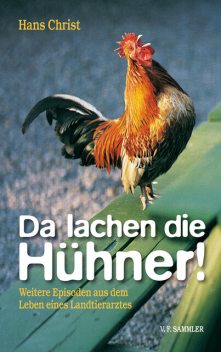 Da lachen die Hühner, Hans Christ