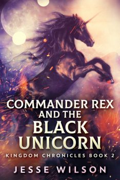 Commander Rex and the Black Unicorn, Jesse Wilson