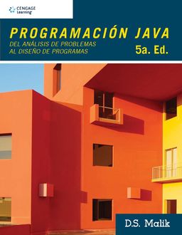 Programación JAVA: del Análisis de Problemas al Diseño de Programas, D.S. Malik
