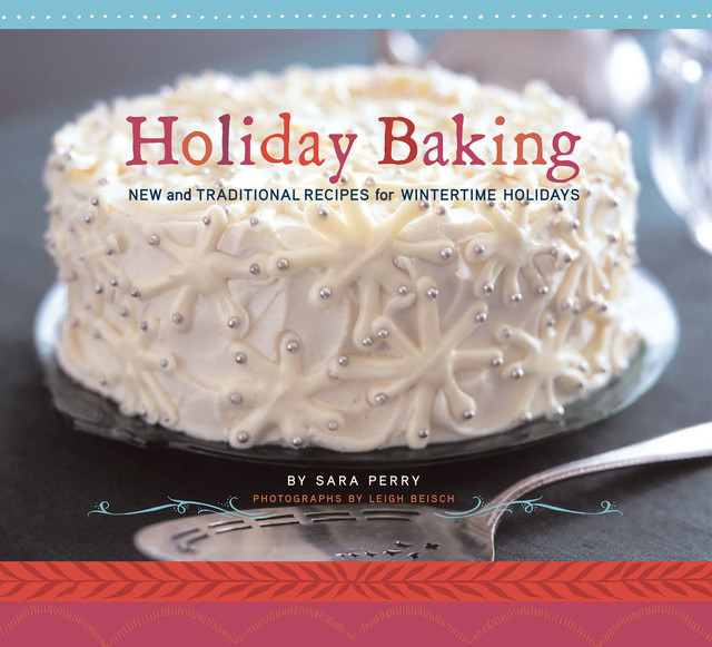 Holiday Baking, Sara Perry