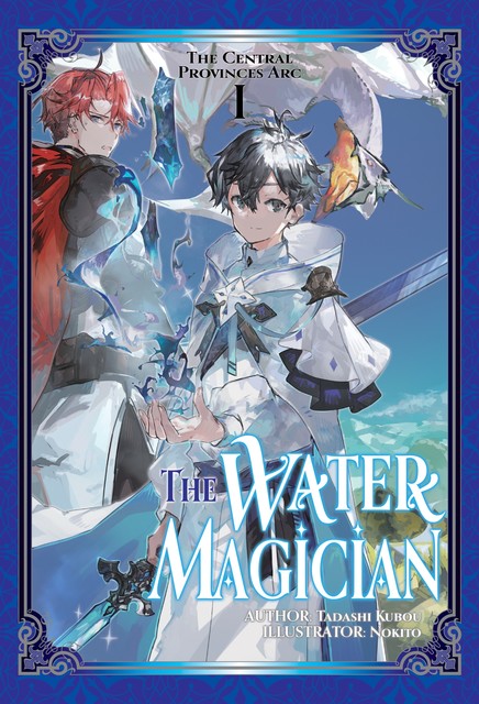 The Water Magician: Arc 1 Volume 1, Tadashi Kubou