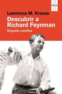 Descubrir a Richard Feynman, Lawrence M. Krauss