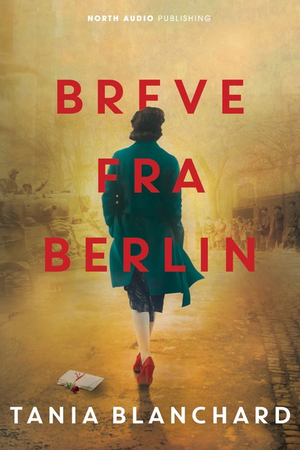 Breve fra Berlin, Tania Blanchard