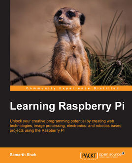 Learning Raspberry Pi, Samarth Shah
