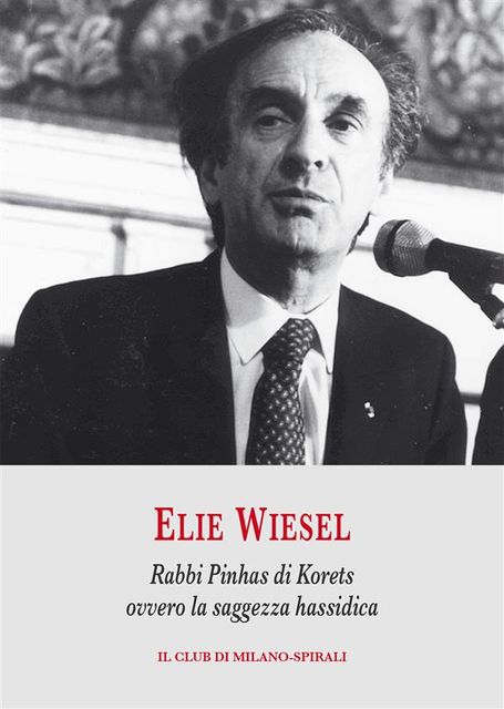 Rabbi Pinhas di Korets ovvero la saggezza hassidica, Elie Wiesel