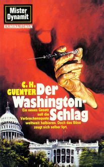 Mister Dynamit 587: Der Washington-Schlag, C.H. Guenter