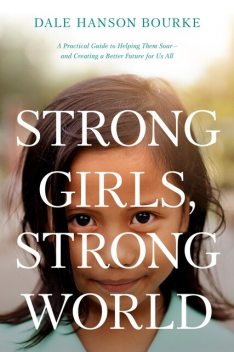 Strong Girls, Strong World, Dale Hanson Bourke