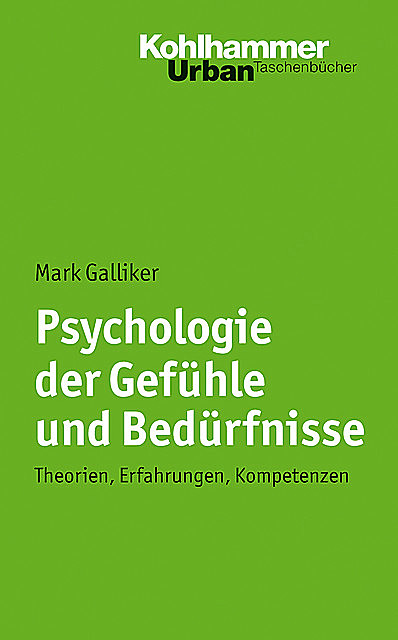 Psychologie der Gefühle und Bedürfnisse, Mark Galliker
