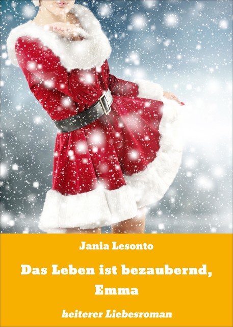 Das Leben ist bezaubernd, Emma, Jania Lesonto