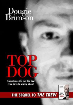 Top Dog: Sometimes it's not the law you have to worry about, Dougie Brimson