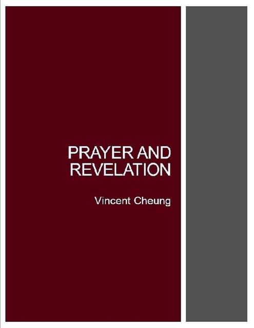 Prayer and Revelation, Vincent Cheung