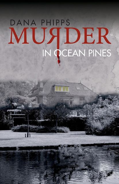 Murder in Ocean Pines, Dana Phipps