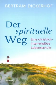 Der spirituelle Weg, Bertram Dickerhof
