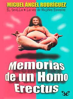 Memorias De Un Homo Erectus, Miguel Ángel Rodriguez