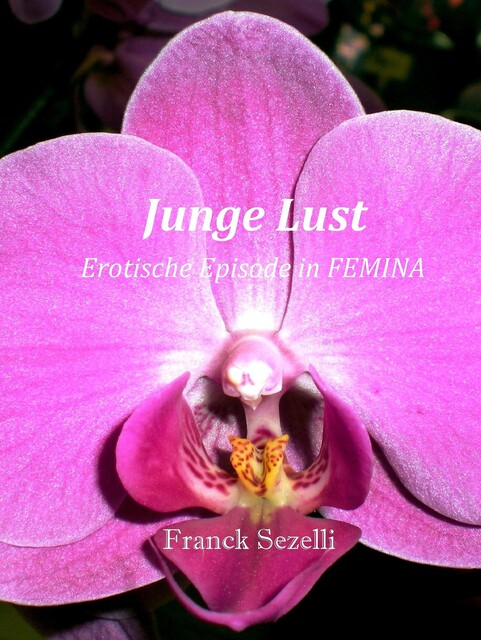 Junge Lust, Franck Sezelli
