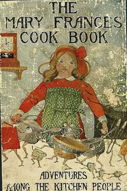 The Mary Frances Cook Book, Jane Eayre Fryer