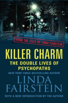 Killer Charm: The Double Lives of Psychopaths, Linda Fairstein