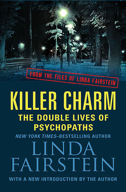 Killer Charm: The Double Lives of Psychopaths, Linda Fairstein