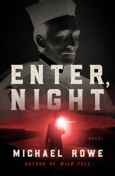 Enter, Night, Michael Rowe
