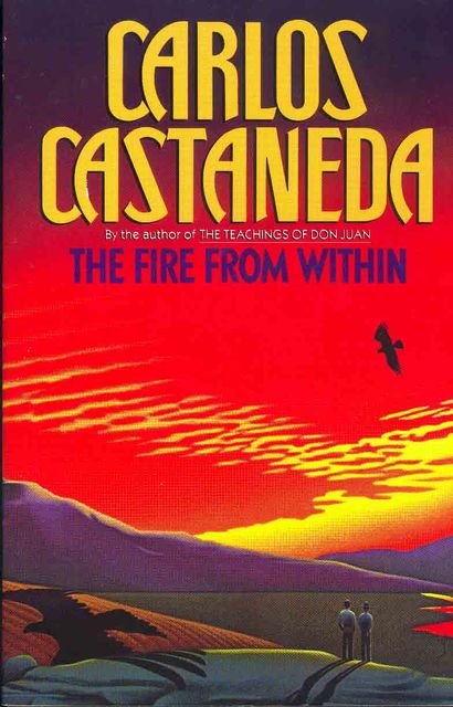 The Teachings of Don Juan 7. The Fire from Within, Carlos Castaneda