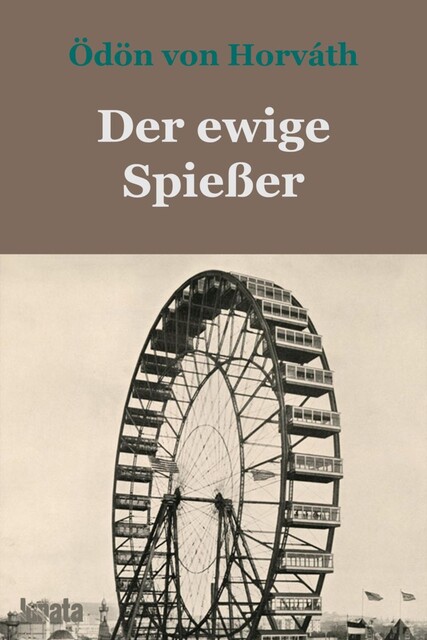 Der ewige Spießer, Ödön von Horváth