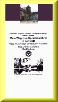 Mein Weg zum Sprachenlehrer in der DDR – Alltag im “Arbeiter- und Bauern-Paradies”, Horst Lederer