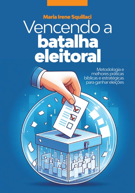 Vencendo a Batalha Eleitoral, Maria Irene Squillaci Sandoval