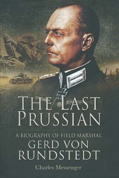 The Last Prussian, Charles Messenger