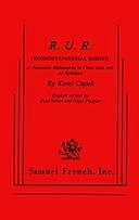 R.U.R. (Rossum's Universal Robots) A Fantastic Melodrama in Three Acts and an Epilogue, Karel Capek