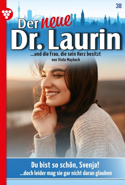 Der neue Dr. Laurin 38 – Arztroman, Viola Maybach