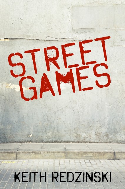 Street Games, Keith Redzinski
