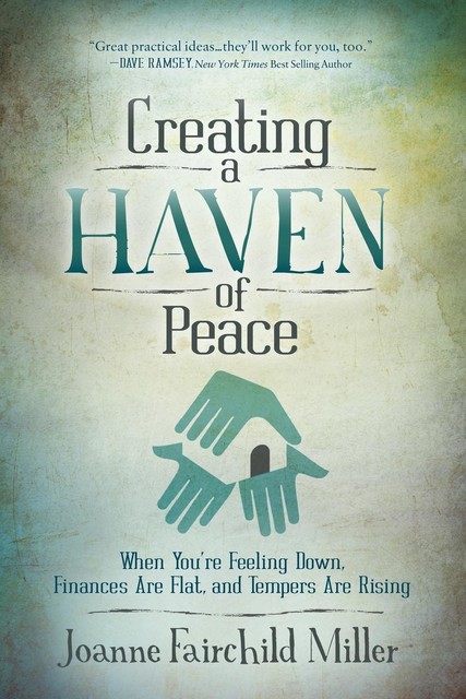 Creating a Haven of Peace, Joanne Miller