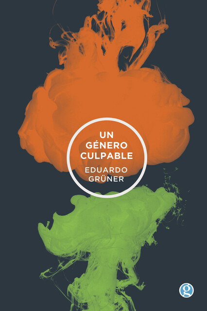 Un género culpable, Eduardo Gruner