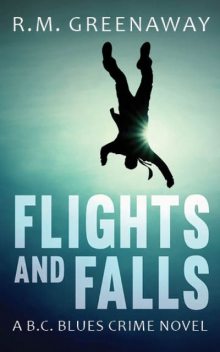 Flights and Falls, R.M. Greenaway
