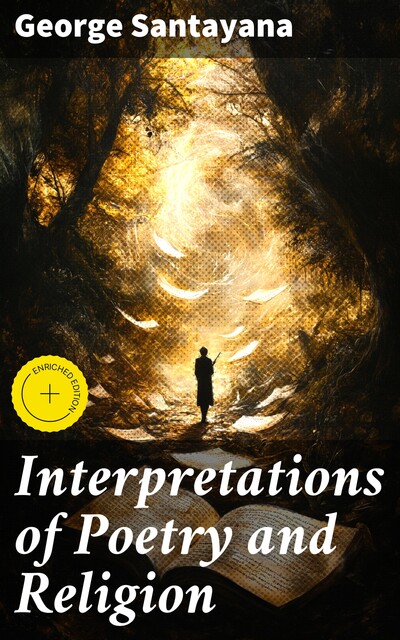 Interpretations of Poetry and Religion, George Santayana