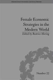 Female Economic Strategies in the Modern World, Beatrice Moring