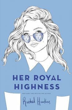 Her Royal Highness, Rachel Hawkins
