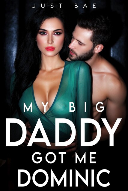 My Big Daddy Got Me, Just Bae