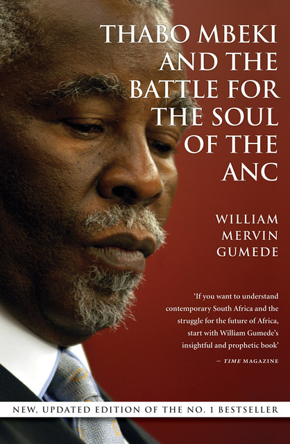 Thabo Mbeki and the Battle for the Soul of the ANC, William Gumede