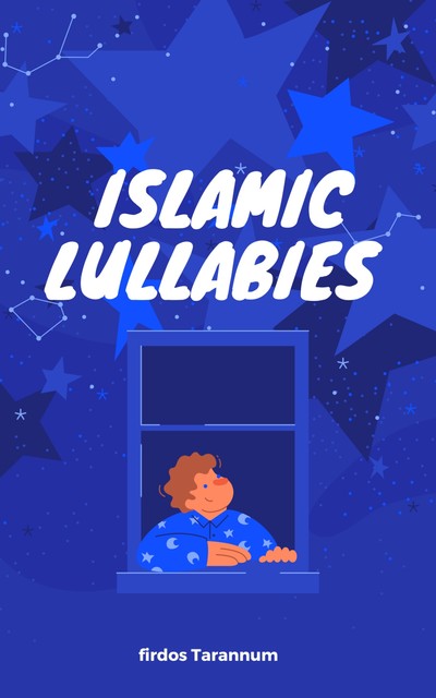 Islamic lullabies, Firdos Tarannum