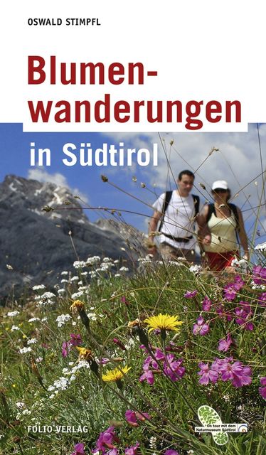 Blumenwanderungen in Südtirol, Oswald Stimpfl
