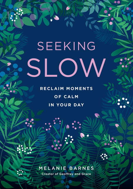Seeking Slow, Melanie Barnes